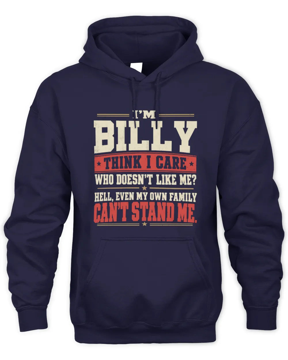 BILLY-KTL06-H009 I’m [NAME] – Think I Care? Personalized Funny T-Shirt - Unisex Hoodie - Navy