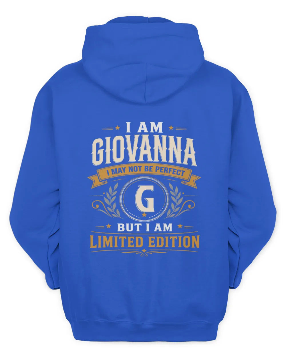 GIOVANNA KT88-V9 - Personalized “I Am NAME I May Not Be Perfect, But I Am Limited Edition” - Unisex Hoodie - Royal