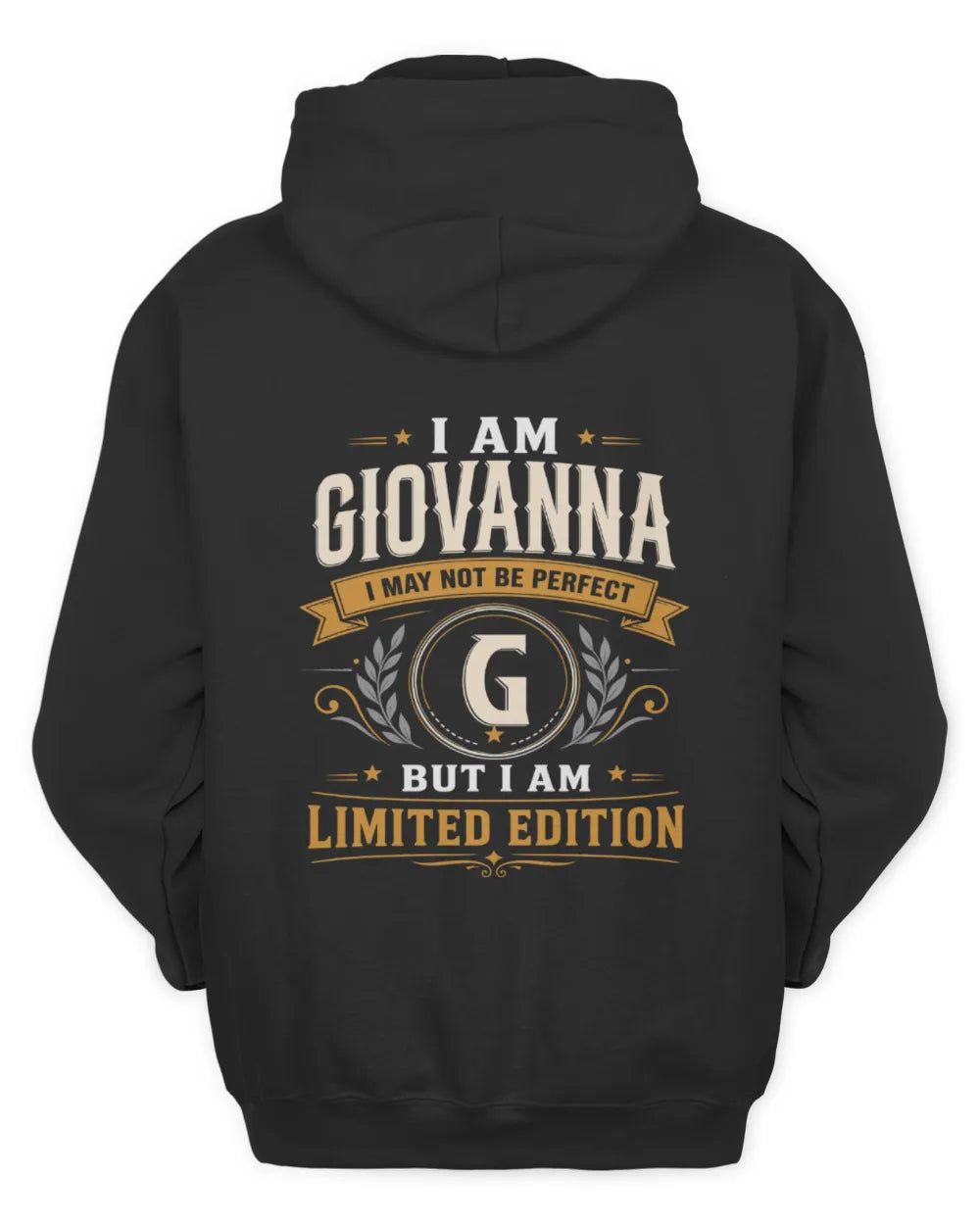 GIOVANNA KT88-V9 - Personalized “I Am NAME I May Not Be Perfect, But I Am Limited Edition” - Unisex Hoodie - Black