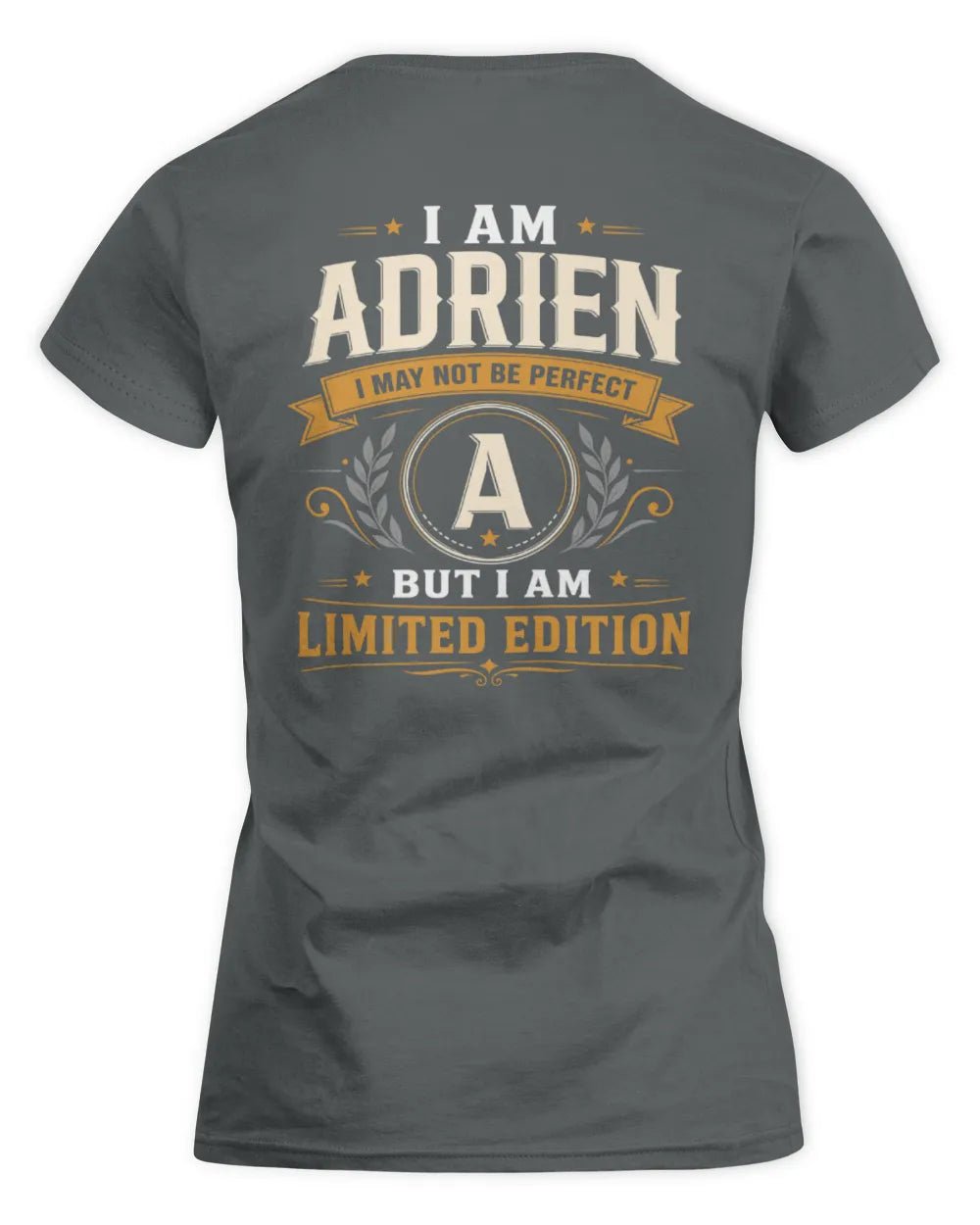 ADRIEN KT88-V9 - Personalized “I Am NAME I May Not Be Perfect, But I Am Limited Edition” - Women's Standard T-Shirt - Charcoal
