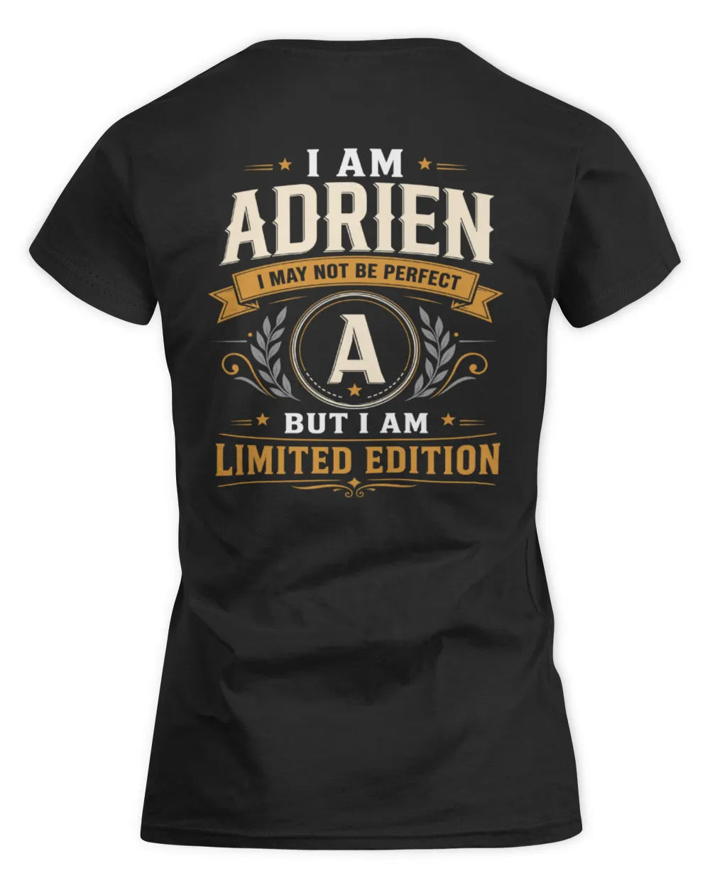 ADRIEN KT88-V9 - Personalized “I Am NAME I May Not Be Perfect, But I Am Limited Edition” - Women's Standard T-Shirt - Black