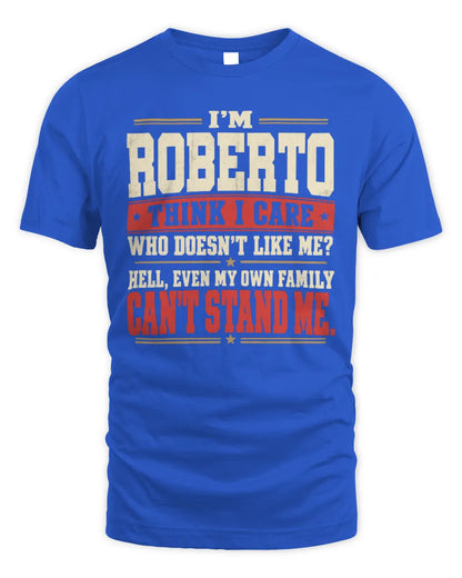 ROBERTO-KTL06-H009 I’m [NAME] – Think I Care? Personalized Funny T-Shirt - Unisex Standard T-Shirt - Royal