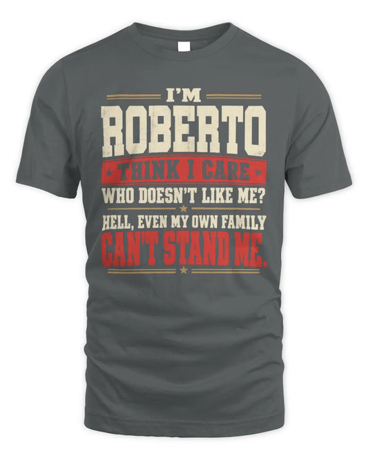 ROBERTO-KTL06-H009 I’m [NAME] – Think I Care? Personalized Funny T-Shirt - Unisex Standard T-Shirt - Charcoal