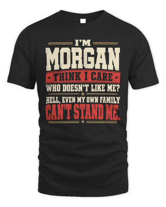 MORGAN-KTL06-H009 I’m [NAME] – Think I Care? Personalized Funny T-Shirt - Unisex Standard T-Shirt - Black