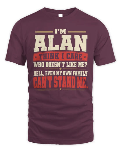ALAN-KTL06-H009 I’m [NAME] – Think I Care? Personalized Funny T-Shirt - Unisex Standard T-Shirt - Maroon