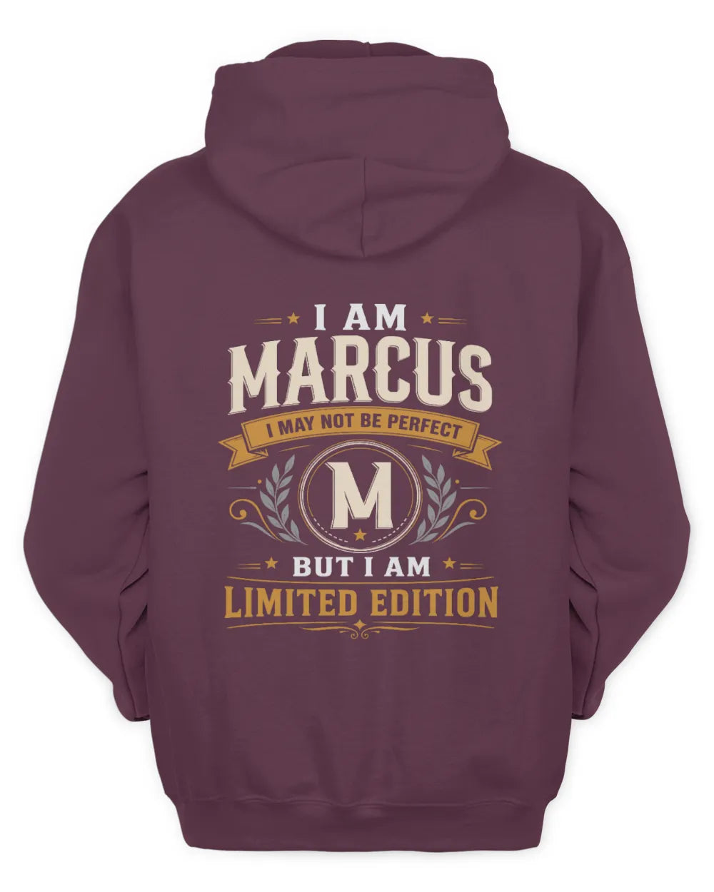 MARCUS KT88-V9 - Personalized “I Am NAME I May Not Be Perfect, But I Am Limited Edition” - Unisex Hoodie - Maroon