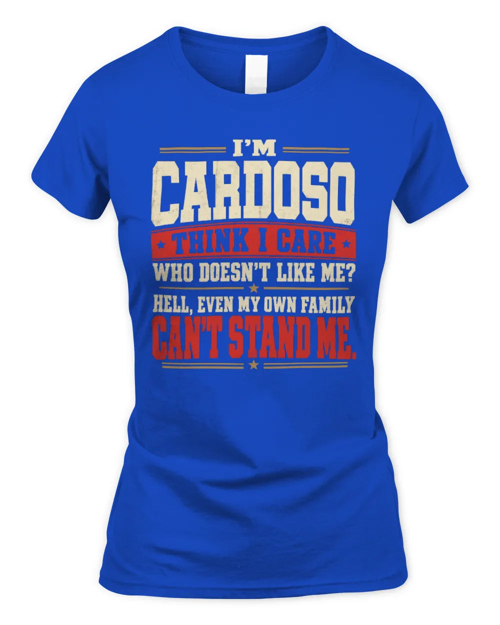 CARDOSO-KTL06-H009 I’m [NAME] – Think I Care? Personalized Funny T-Shirt - Women's Standard T-Shirt - Royal