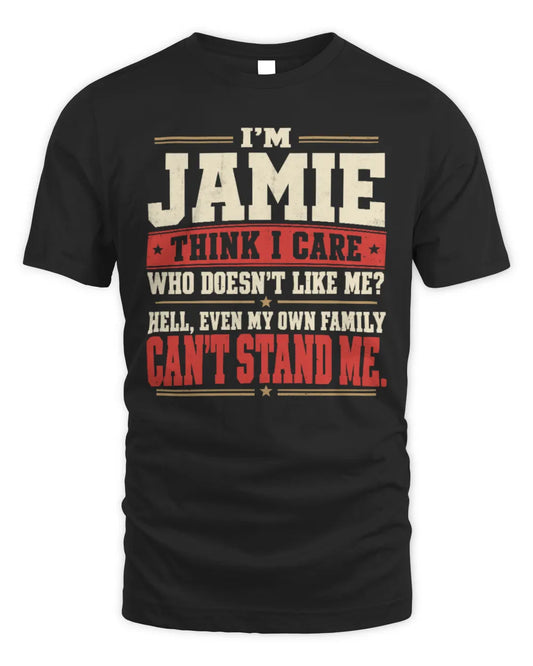 JAMIE-KTL06-H009 I’m [NAME] – Think I Care? Personalized Funny T-Shirt - Unisex Standard T-Shirt - Black