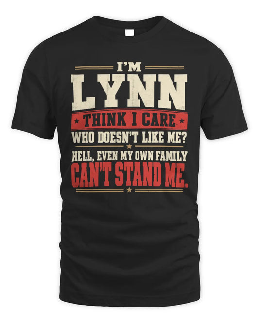 LYNN-KTL06-H009 I’m [NAME] – Think I Care? Personalized Funny T-Shirt - Unisex Standard T-Shirt - Black