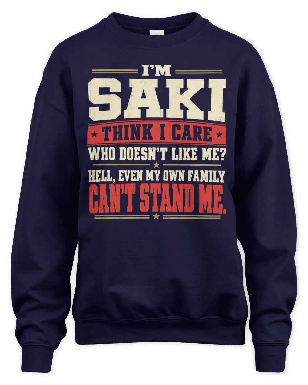 SAKI-KTL06-H009 I’m [NAME] – Think I Care? Personalized Funny T-Shirt - Unisex Sweatshirt - Navy
