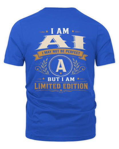 AI KT88-V9 - Personalized “I Am NAME I May Not Be Perfect, But I Am Limited Edition” - Unisex Premium T-Shirt - Royal