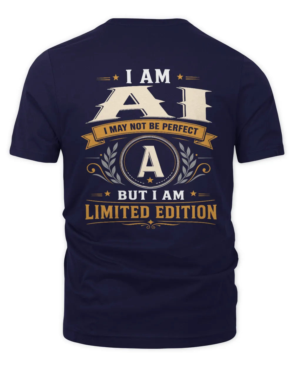 AI KT88-V9 - Personalized “I Am NAME I May Not Be Perfect, But I Am Limited Edition” - Unisex Premium T-Shirt - Navy