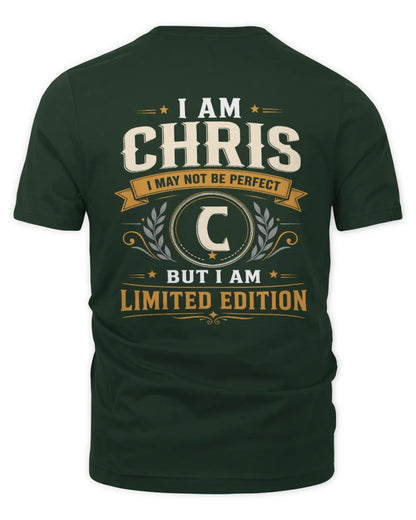 CHRIS KT88-V9 - Personalized “I Am NAME I May Not Be Perfect, But I Am Limited Edition” - Unisex Premium T-Shirt - Forest Green