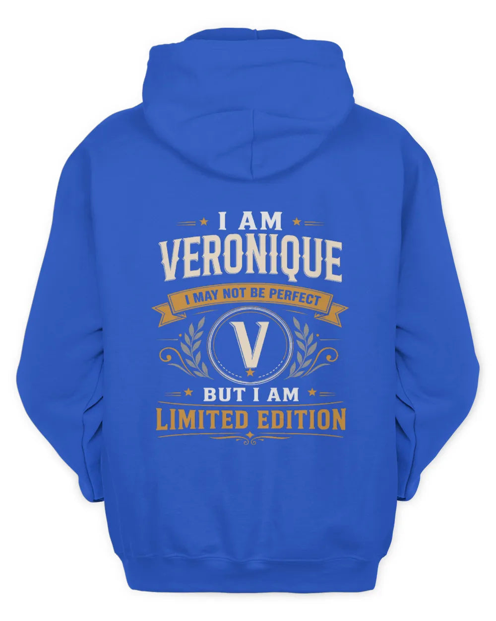 VERONIQUE KT88-V9 - Personalized “I Am NAME I May Not Be Perfect, But I Am Limited Edition” - Unisex Hoodie - Royal