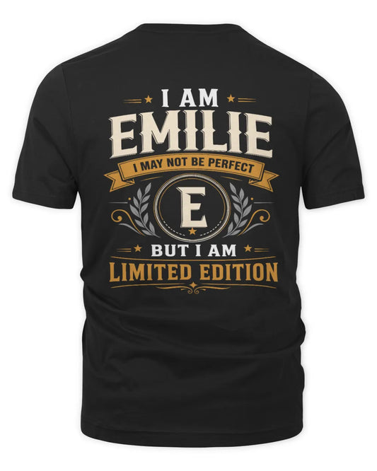EMILIE KT88-V9 - Personalized “I Am NAME I May Not Be Perfect, But I Am Limited Edition” - Unisex Premium T-Shirt - Black