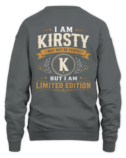 KIRSTY KT88-V9 - Personalized “I Am NAME I May Not Be Perfect, But I Am Limited Edition” - Unisex Sweatshirt - Charcoal