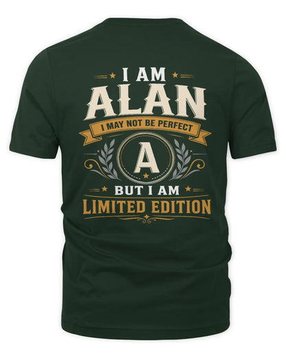 ALAN KT88-V9 - Personalized “I Am NAME I May Not Be Perfect, But I Am Limited Edition” - Unisex Premium T-Shirt - Forest Green