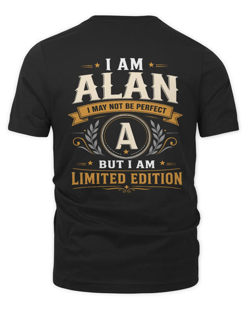 ALAN KT88-V9 - Personalized “I Am NAME I May Not Be Perfect, But I Am Limited Edition” - Unisex Premium T-Shirt - Black