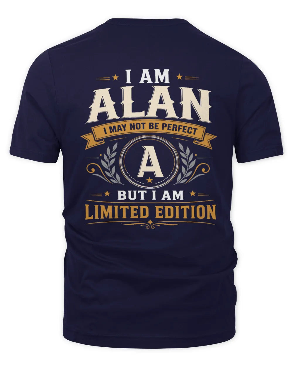 ALAN KT88-V9 - Personalized “I Am NAME I May Not Be Perfect, But I Am Limited Edition” - Unisex Premium T-Shirt - Navy