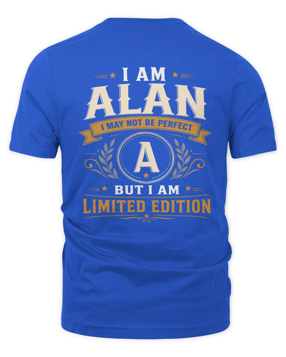 ALAN KT88-V9 - Personalized “I Am NAME I May Not Be Perfect, But I Am Limited Edition” - Unisex Premium T-Shirt - Royal