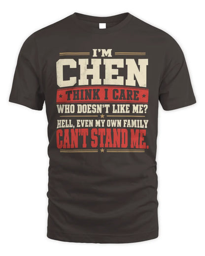 CHEN-KTL06-H009 I’m [NAME] – Think I Care? Personalized Funny T-Shirt - Unisex Standard T-Shirt - Dark Chocolate