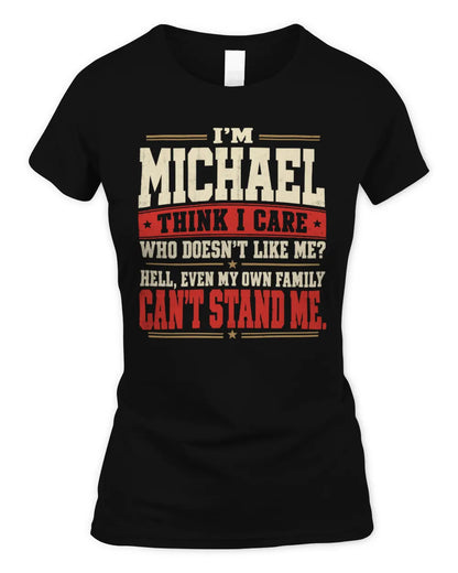 MICHAEL-KTL06-H009 I’m [NAME] – Think I Care? Personalized Funny T-Shirt - Women's Standard T-Shirt - Black