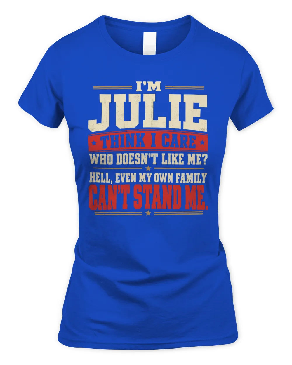 JULIE-KTL06-H009 I’m [NAME] – Think I Care? Personalized Funny T-Shirt - Women's Standard T-Shirt - Royal