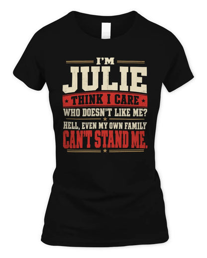JULIE-KTL06-H009 I’m [NAME] – Think I Care? Personalized Funny T-Shirt - Women's Standard T-Shirt - Black