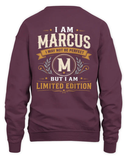 MARCUS KT88-V9 - Personalized “I Am NAME I May Not Be Perfect, But I Am Limited Edition” - Unisex Sweatshirt - Maroon