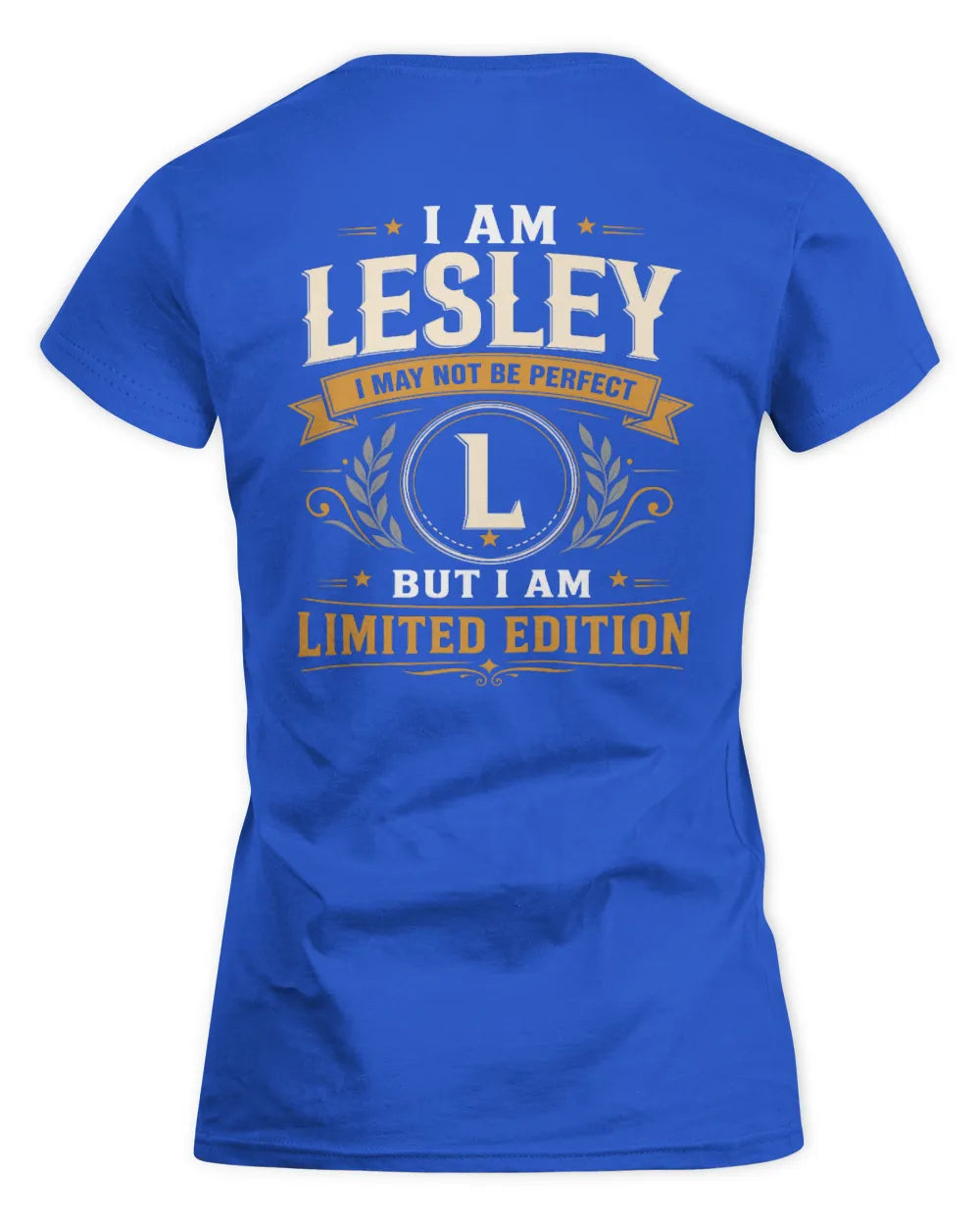 LESLEY KT88-V9 - Personalized “I Am NAME I May Not Be Perfect, But I Am Limited Edition” - Women's Standard T-Shirt - Royal