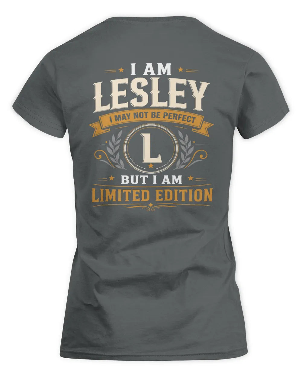 LESLEY KT88-V9 - Personalized “I Am NAME I May Not Be Perfect, But I Am Limited Edition” - Women's Standard T-Shirt - Charcoal
