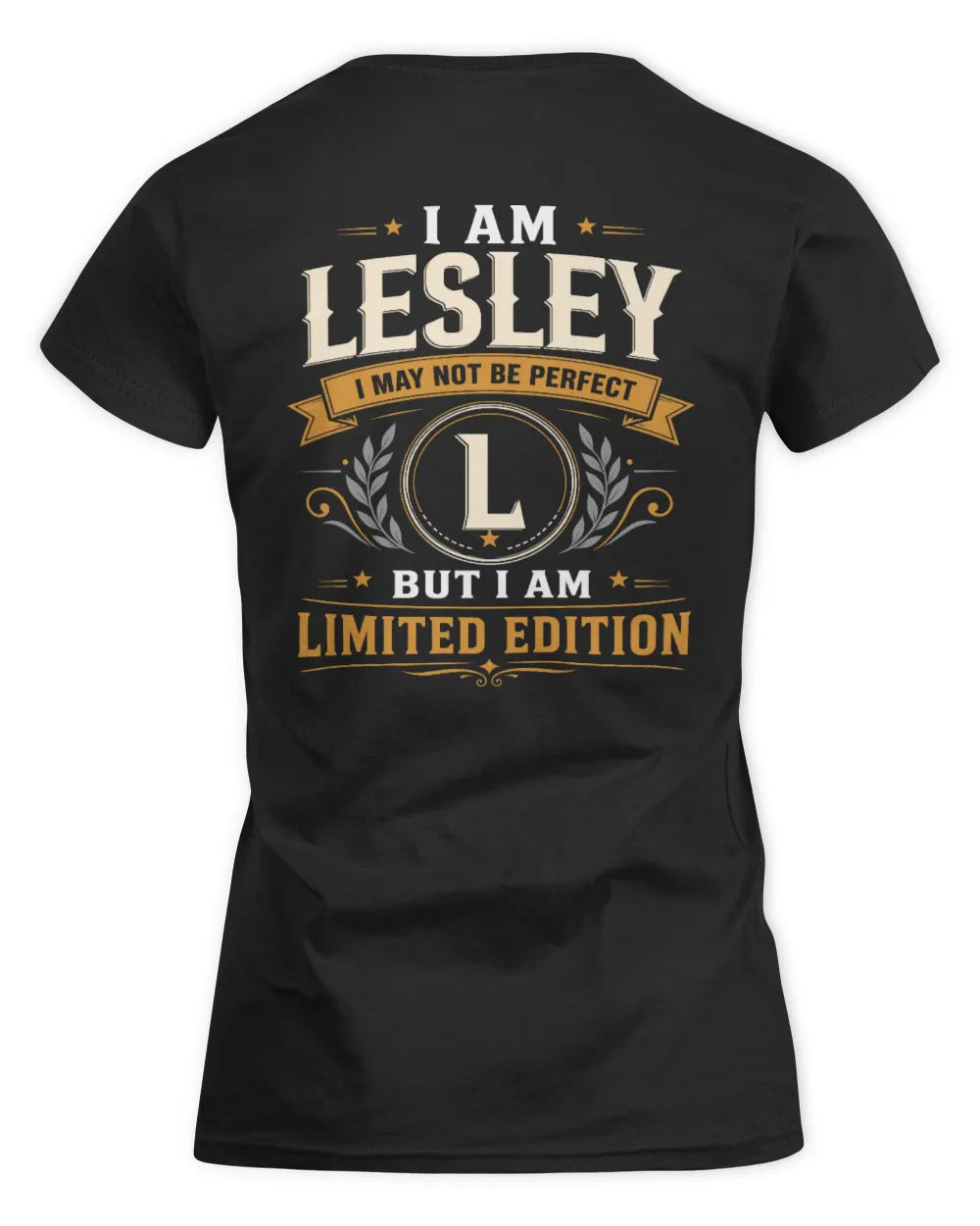 LESLEY KT88-V9 - Personalized “I Am NAME I May Not Be Perfect, But I Am Limited Edition” - Women's Standard T-Shirt - Black