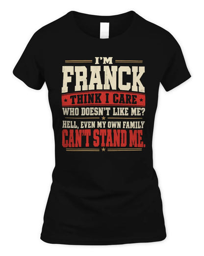 FRANCK-KTL06-H009 I’m [NAME] – Think I Care? Personalized Funny T-Shirt - Women's Standard T-Shirt - Black