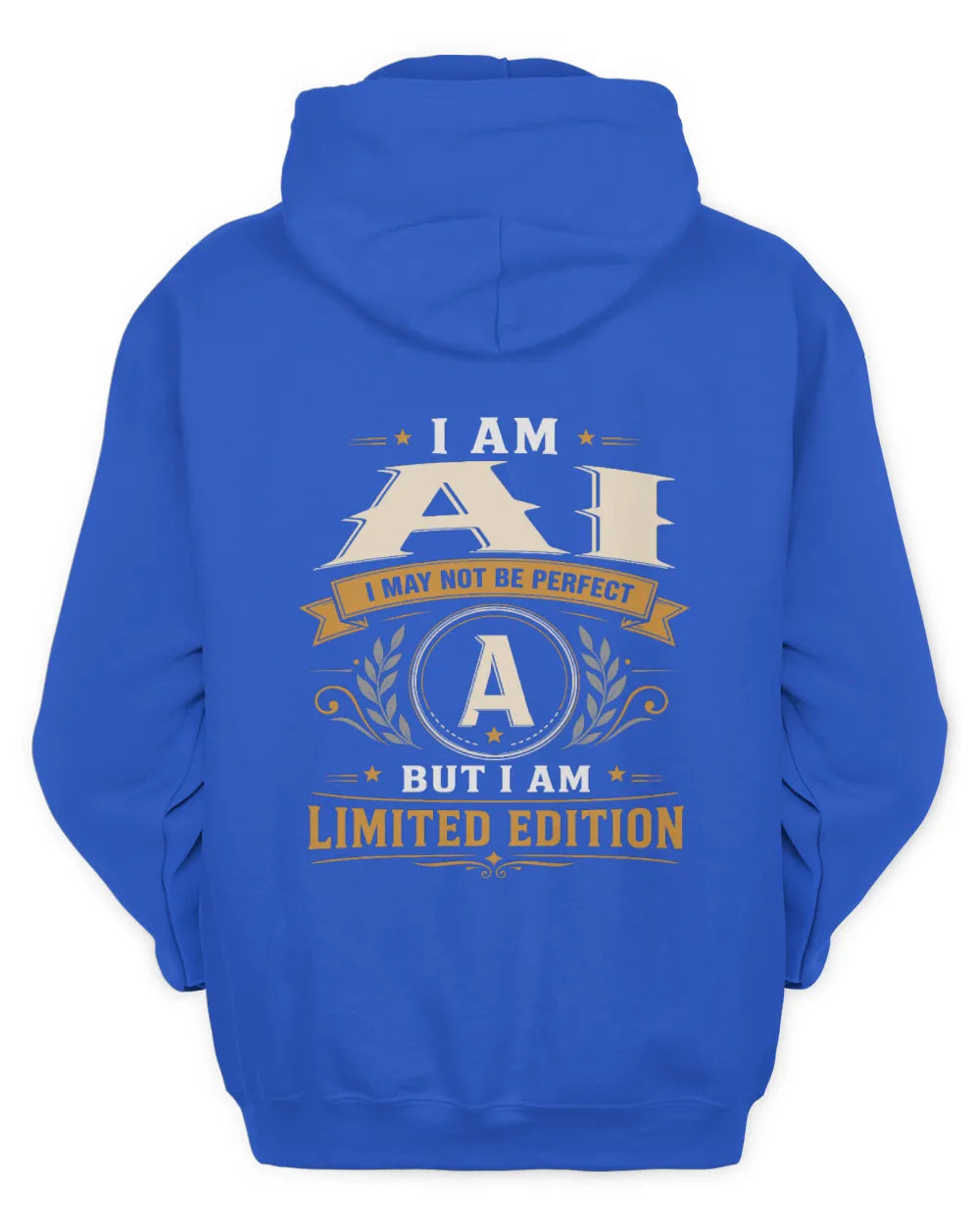 AI KT88-V9 - Personalized “I Am NAME I May Not Be Perfect, But I Am Limited Edition” - Unisex Hoodie - Royal