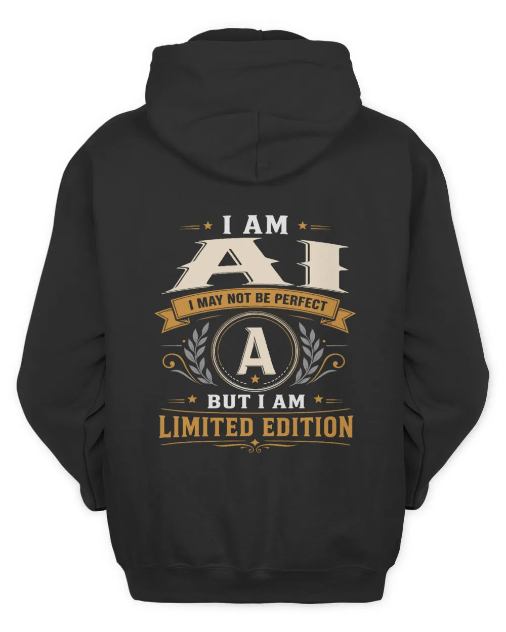 AI KT88-V9 - Personalized “I Am NAME I May Not Be Perfect, But I Am Limited Edition” - Unisex Hoodie - Black