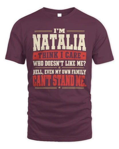 NATALIA-KTL06-H009 I’m [NAME] – Think I Care? Personalized Funny T-Shirt - Unisex Standard T-Shirt - Maroon