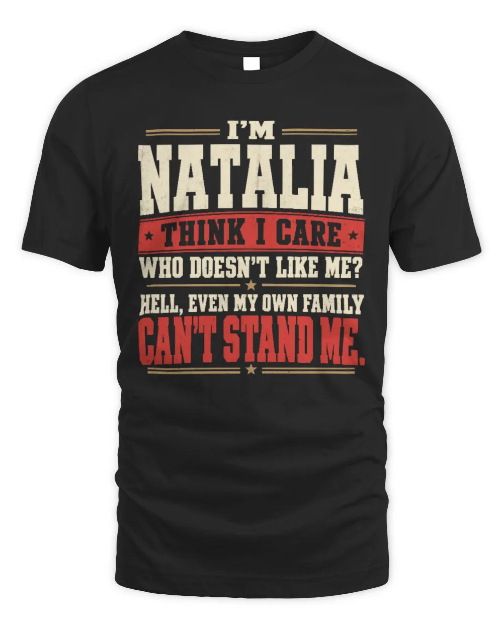 NATALIA-KTL06-H009 I’m [NAME] – Think I Care? Personalized Funny T-Shirt - Unisex Standard T-Shirt - Black