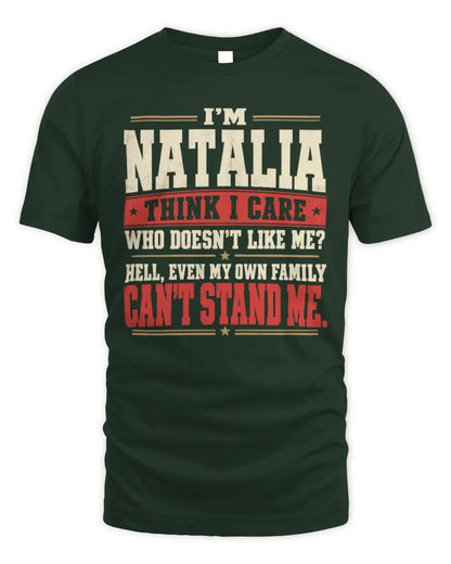 NATALIA-KTL06-H009 I’m [NAME] – Think I Care? Personalized Funny T-Shirt - Unisex Standard T-Shirt - Forest Green