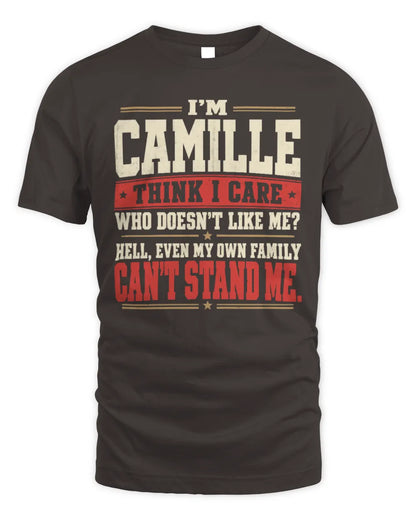 CAMILLE-KTL06-H009 I’m [NAME] – Think I Care? Personalized Funny T-Shirt - Unisex Standard T-Shirt - Dark Chocolate