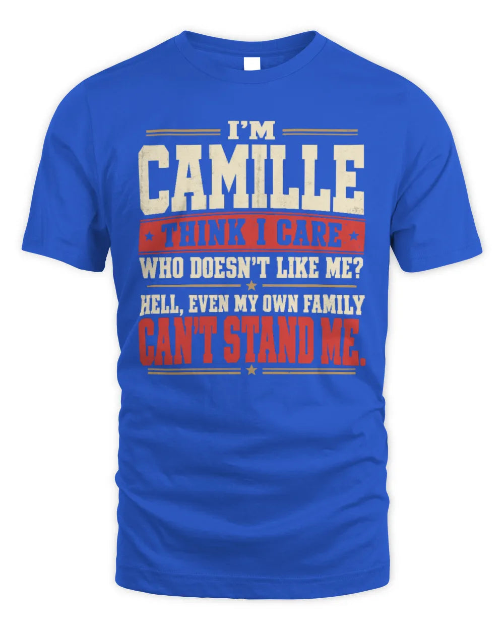 CAMILLE-KTL06-H009 I’m [NAME] – Think I Care? Personalized Funny T-Shirt - Unisex Standard T-Shirt - Royal