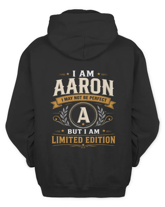 AARON KT88-V9 - Personalized “I Am NAME I May Not Be Perfect, But I Am Limited Edition” - Unisex Hoodie - Black