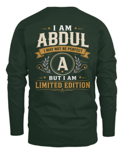 ABDUL KT88-V9 - Personalized “I Am NAME I May Not Be Perfect, But I Am Limited Edition” - Men's Long Sleeved T-Shirt - Forest Green