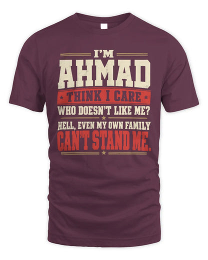 AHMAD-KTL06-H009 I’m [NAME] – Think I Care? Personalized Funny T-Shirt - Unisex Standard T-Shirt - Maroon