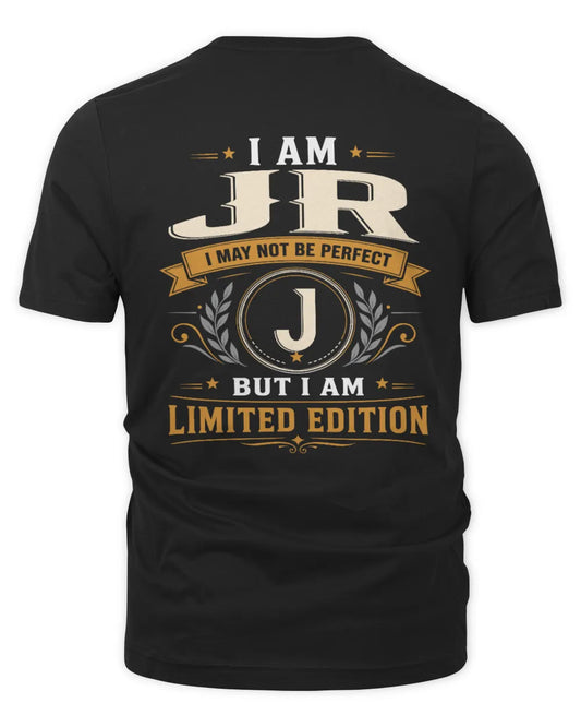 JR KT88-V9 - Personalized “I Am NAME I May Not Be Perfect, But I Am Limited Edition” - Unisex Premium T-Shirt - Black