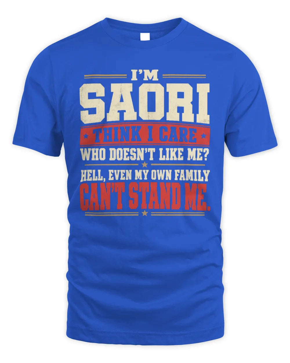 SAORI-KTL06-H009 I’m [NAME] – Think I Care? Personalized Funny T-Shirt - Unisex Standard T-Shirt - Royal