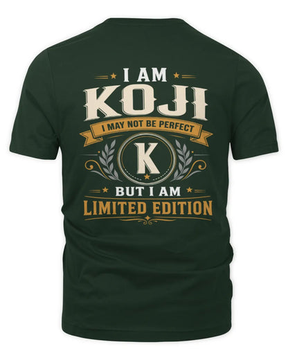 KOJI KT88-V9 - Personalized “I Am NAME I May Not Be Perfect, But I Am Limited Edition” - Unisex Premium T-Shirt - Forest Green