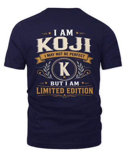 KOJI KT88-V9 - Personalized “I Am NAME I May Not Be Perfect, But I Am Limited Edition” - Unisex Premium T-Shirt - Navy