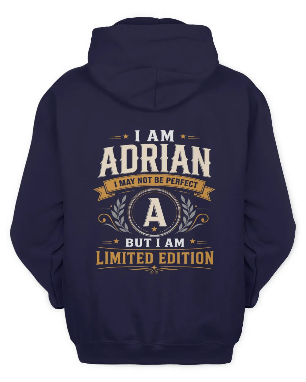 ADRIAN KT88-V9 - Personalized “I Am NAME I May Not Be Perfect, But I Am Limited Edition” - Unisex Hoodie - Navy
