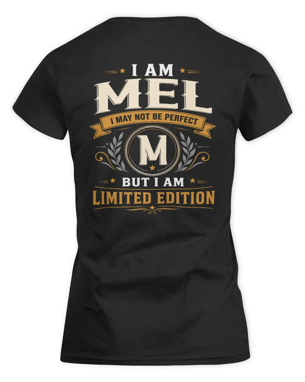 MEL KT88-V9 - Personalized “I Am NAME I May Not Be Perfect, But I Am Limited Edition” - Women's Standard T-Shirt - Black