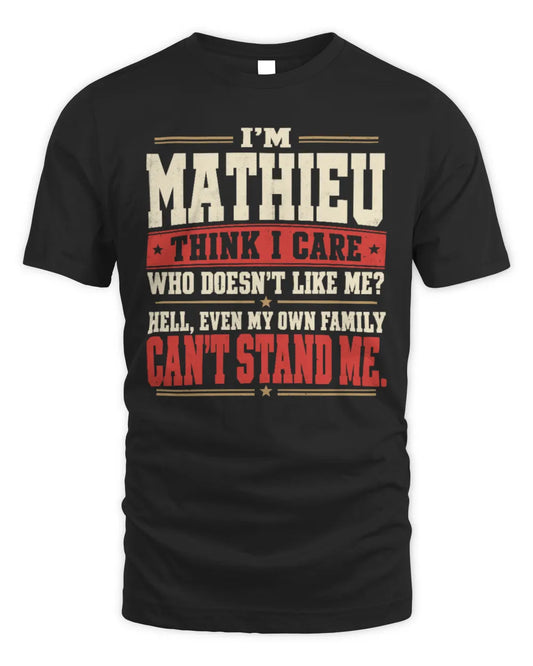 MATHIEU-KTL06-H009 I’m [NAME] – Think I Care? Personalized Funny T-Shirt - Unisex Standard T-Shirt - Black